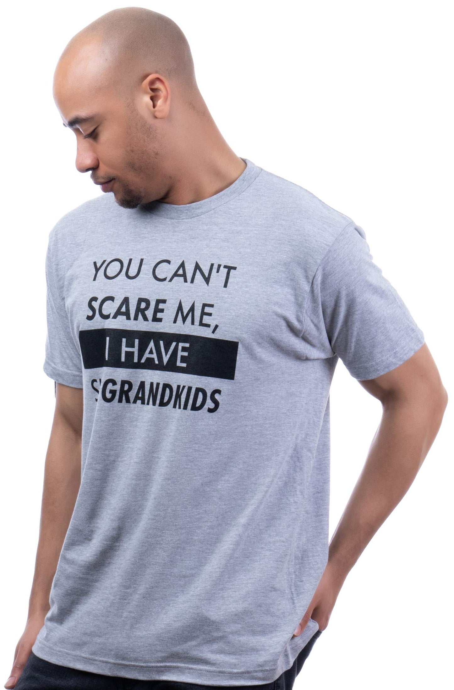 You Can't Scare Me, I Have Kids | Funny Dad Daddy Daughters Children Cute Joke Men T-Shirt