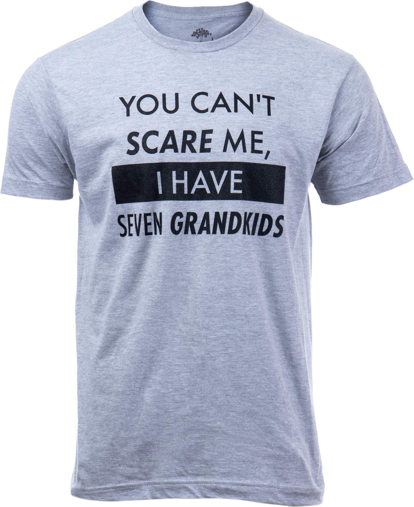 You Can't Scare Me, I Have Kids | Funny Dad Daddy Daughters Children Cute Joke Men T-Shirt