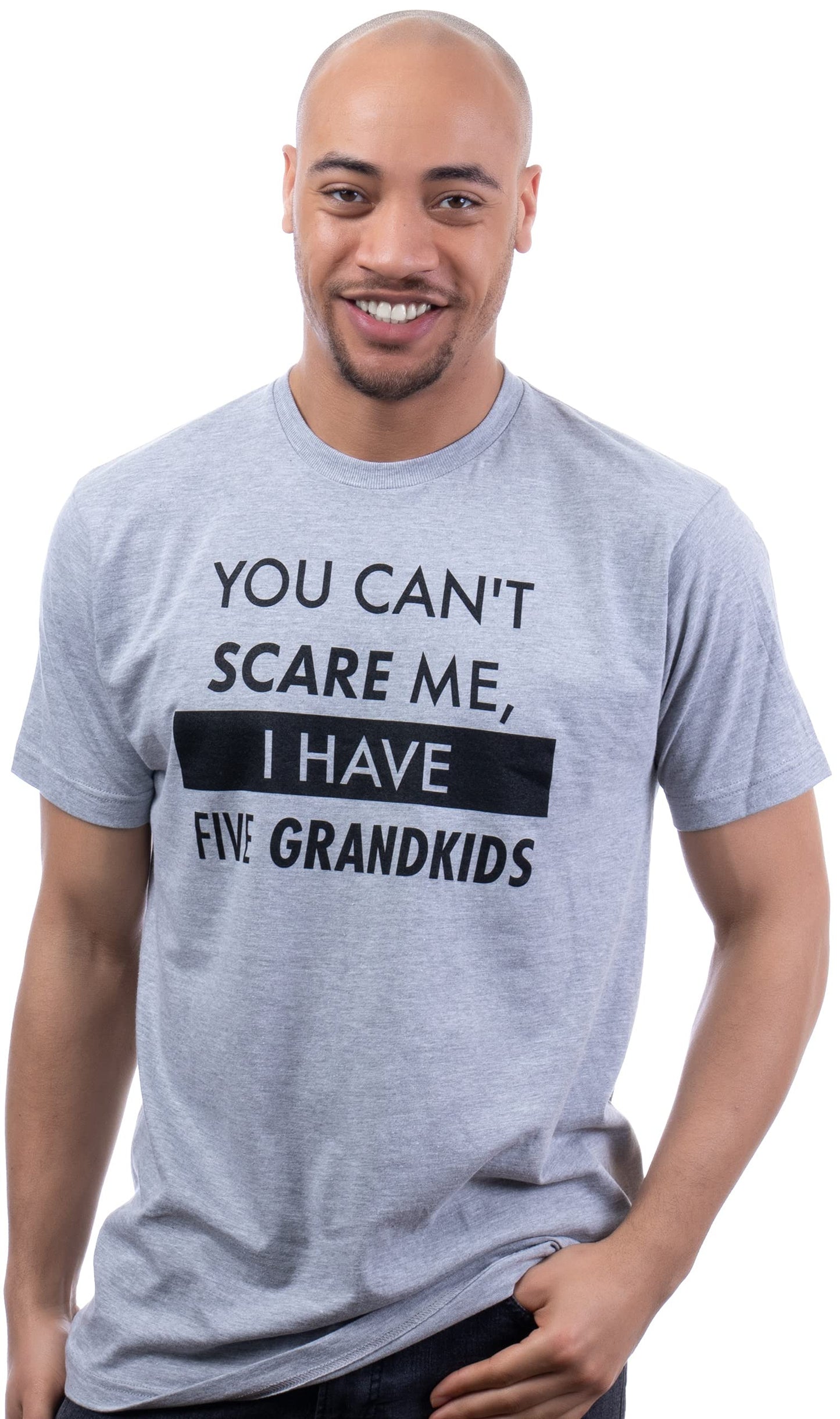 You Can't Scare Me, I Have Kids | Funny Dad Daddy Daughters Children Cute Joke Men T-Shirt