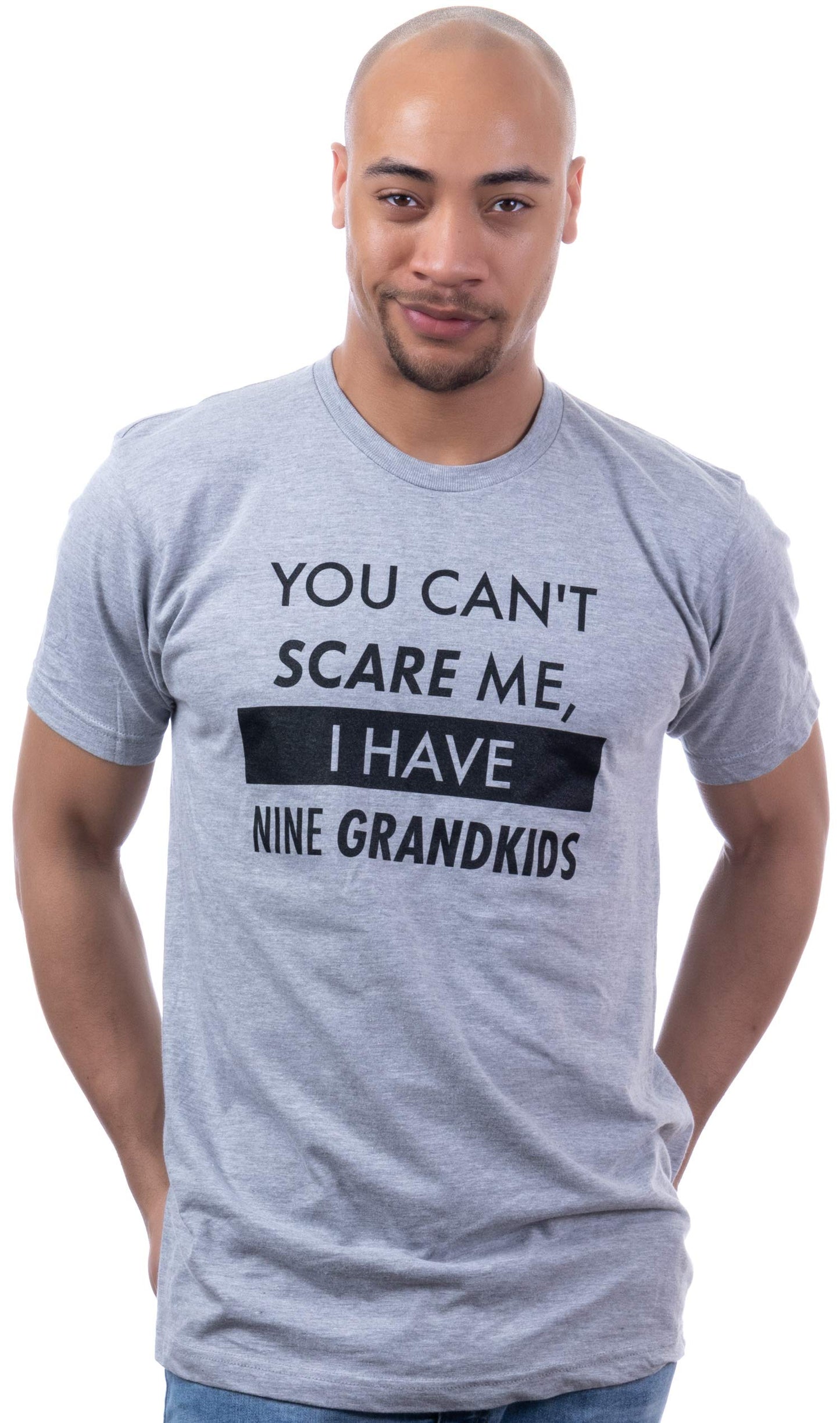 You Can't Scare Me, I Have Kids | Funny Dad Daddy Daughters Children Cute Joke Men T-Shirt