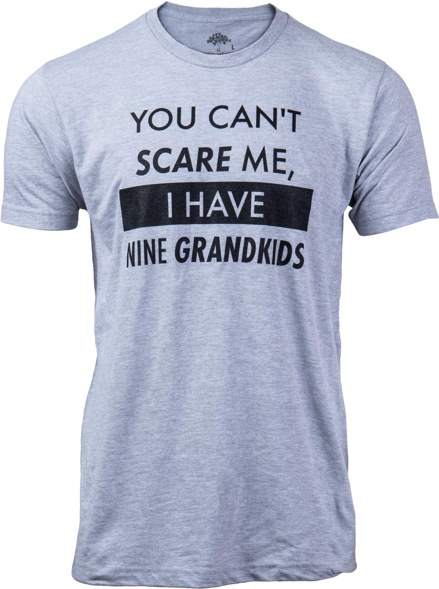 You Can't Scare Me, I Have Kids | Funny Dad Daddy Daughters Children Cute Joke Men T-Shirt