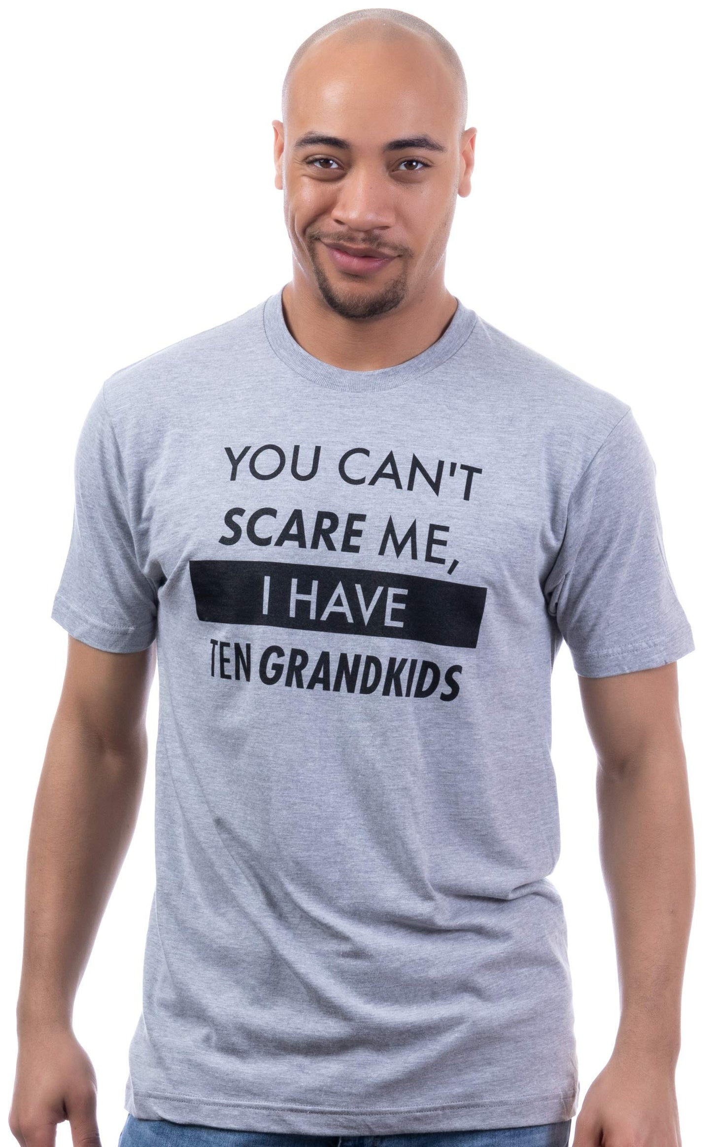 You Can't Scare Me, I Have Kids | Funny Dad Daddy Daughters Children Cute Joke Men T-Shirt